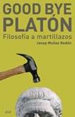 GOOD BYE, PLATÓN | 9788434453043 | MIÑOZ REDON, JOSEP