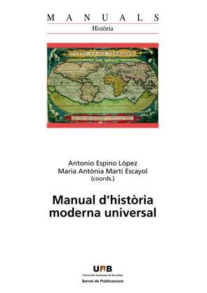 MANUAL D'HISTORIA MODERNA UNIVERSAL | 9788449028847 | ESPINO, ANTONIO : MARTI, M.ANTONIA