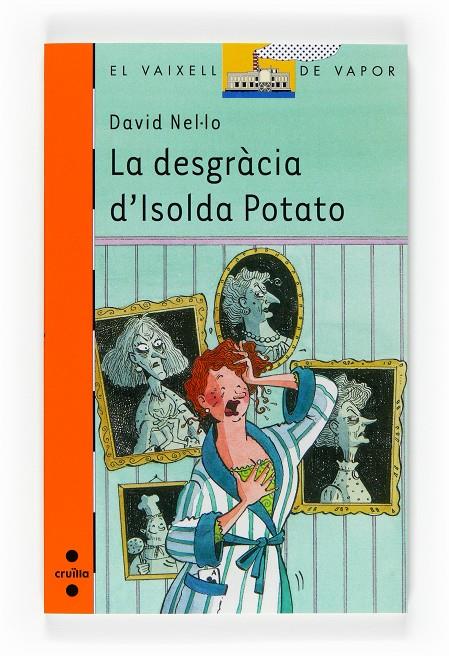 DESGRÀCIA D'ISOLDA POTATO, LA | 9788466118279 | NEL.LO, DAVID