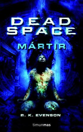 DEAD SPACE: MARTIR | 9788448044589 | B. K. EVENSON