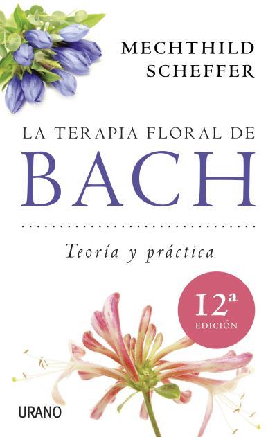 TERAPIA FLORAL DE BACH,LA NE | 9788479537876 | SCHEFFER,MECHTHILD