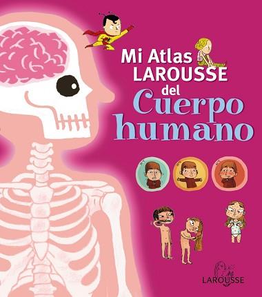 MI ATLAS LAROUSSE DEL CUERPO HUMANO | 9788415411727 | -