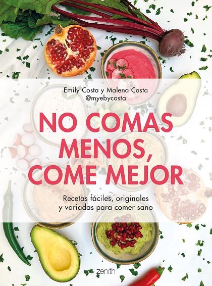 NO COMAS MENOS, COME MEJOR | 9788408257752 | COSTA, EMILY / COSTA, MALENA