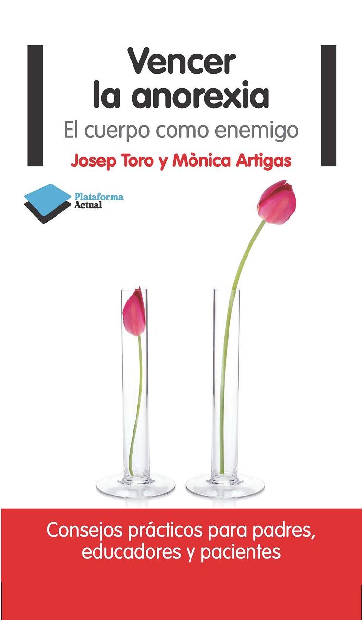 VENCER LA ANOREXIA | 9788415750475 | JOSEP TORO/MÒNICA ARTIGAS