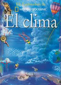 CLIMA, EL (LOS EXPLORADORES DE NATIONAL GEOGRAPHIC) | 9788482983455