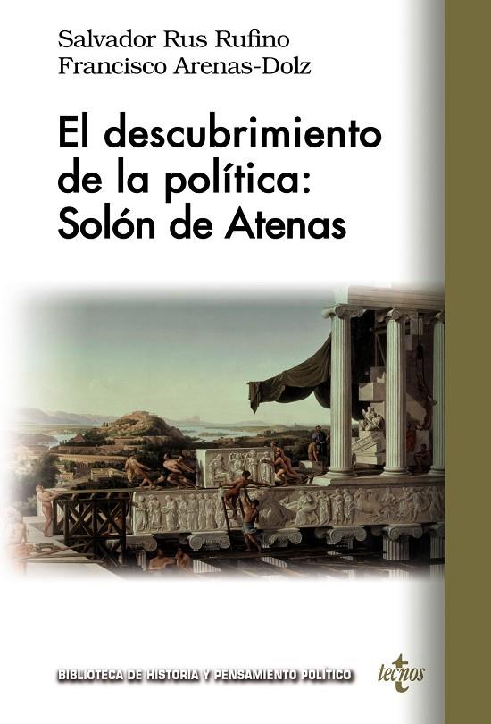 EL DESCUBRIMIENTO DE LA POLÍTICA: SOLÓN DE ATENAS | 9788430984909 | RUS RUFINO, SALVADOR / ARENAS DOLZ, FRANCISCO