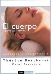 EL CUERPO TIENE SUS RAZONES | 9788449319129 | BERTHERAT, THERESE