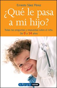 QUE LE PASA A MI HIJO? (TU HIJO Y TU, 25) | 9788441419001 | SAEZ PEREZ, ERNESTO