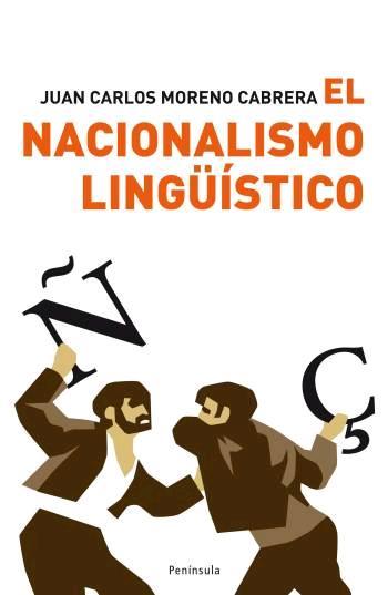 EL NACIONALISMO LINGÜÍSTICO | 9788483078167 | MORENO CABRERA, JUAN CARLOS