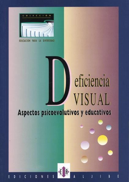 DEFICIENCIA VISUAL.ASPECTOS PSICOEVOLUTIVOS Y EDUC | 9788487767203 | BUENO MARTíN, MANUEL/TORO BUENO, SALVADOR