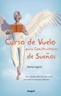 CURSO DE VUELO PARA CONSTRUCTORES DE SUEÑOS | 9788478713813 | LIGIOIZ, MARTA