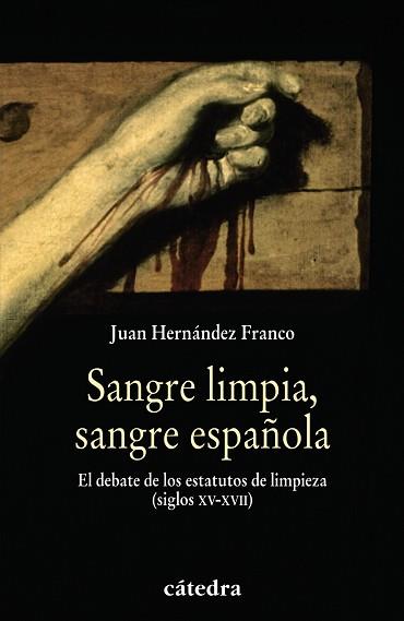 SANGRE LIMPIA, SANGRE ESPAÑOLA | 9788437627441 | HERNÁNDEZ FRANCO, JUAN