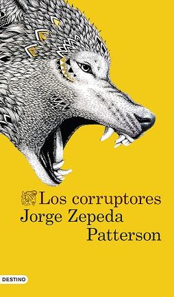 CORRUPTORES | 9788423347315 | JORGE ZEPEDA PATTERSON