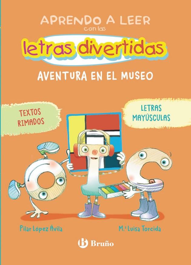 APRENDO A LEER CON LAS LETRAS DIVERTIDAS, 4. AVENTURA EN EL MUSEO | 9788469643389 | LÓPEZ ÁVILA, PILAR