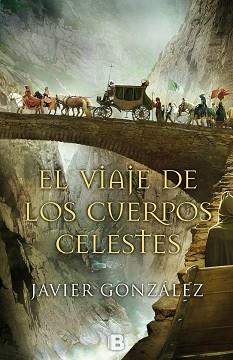 EL VIAJE DE LOS CUERPOS CELESTES | 9788466658409 | GONZÁLEZ RODRÍGUEZ, JAVIER