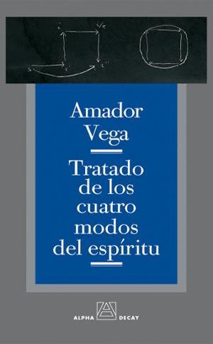 TRATADO DE LOS CUATRO MODOS DEL ESPIRITU | 9788493427863 | VEGA, AMADOR