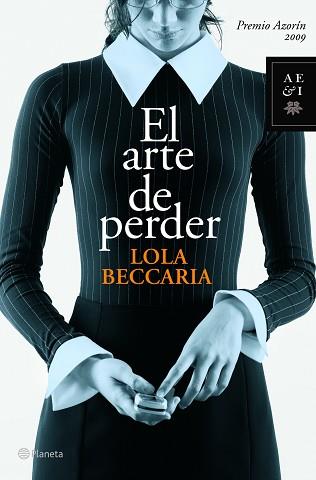 ARTE DE PERDER (PREMIO AZORIN 2009) | 9788408086260 | BECCARIA, LOLA