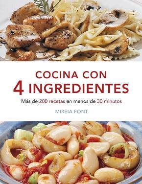 COCINA CON 4 INGREDIENTES | 9788425347108 | FONT,MIREIA