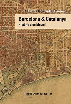 BARCELONA &amp; CATALUNYA | 9788423208258 | HERNàNDEZ CARDONA, FRANCESC XAVIER