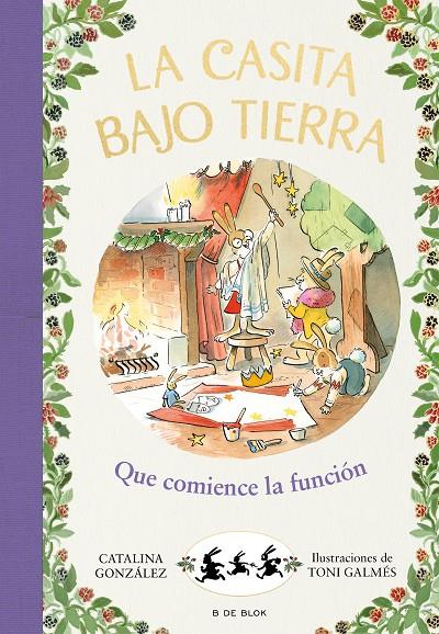 ¡QUE COMIENCE LA FUNCIÓN! (LA CASITA BAJO TIERRA 6) | 9788417921231 | GÓNZALEZ VILAR, CATALINA