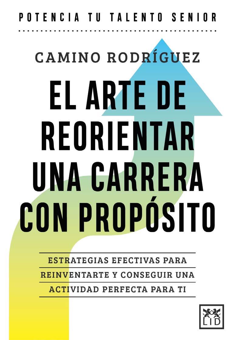 ARTE DE ORIENTAR UNA CARRERA CON PROPÓSITO, EL | 9788410221185 | RODRÍGUEZ, CAMINO