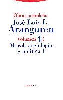 MORAL,SOCIOLOGIA Y POLITICA I.OBRAS COMPLETAS | 9788481640731 | ARANGUREN,JOSE LUIS L.