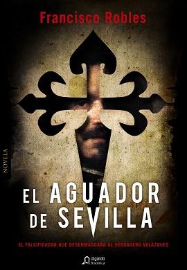 AGUADOR DE SEVILLA | 9788498778199 | ROBLES, FRANCISCO