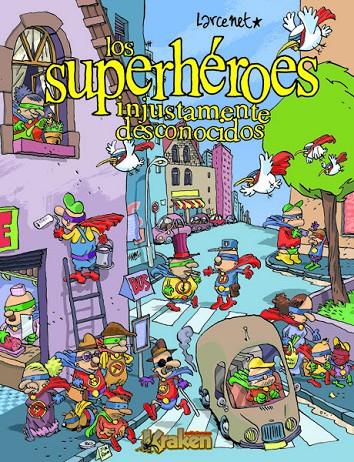 SUPERHEROES INJUSTAMENTE DESCONOCIDOS, LOS | 9788493628109 | LARCENET, MANU (1969- )