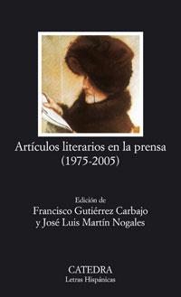 ARTÍCULOS LITERARIOS EN LA PRENSA (1975-2005) | 9788437623559 | VARIOS