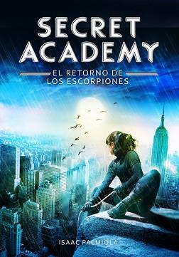 SECRET ACADEMY 3. EL RETORNO DE LOS ESCORPIONES | 9788490432006 | PALMIOLA,ISAAC