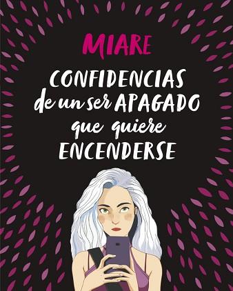 CONFIDENCIAS DE UN SER APAGADO QUE QUIERE ENCENDERSE | 9788420486345 | MIARE