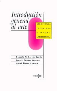 INTRODUCCION GEBERAL AL ARTE | 9788470901072 | BORRAS GUALIS, GONZALO