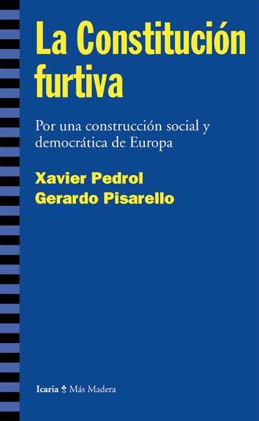 CONSTITUCION FURTIVA | 9788474267334 | PEDROL, XAVIER : PISARELLO, GERARDO