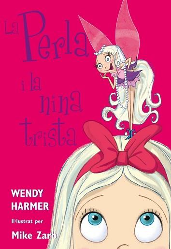 PERLA I LA NINA TRISTA, LA | 9788448821456 | HARMER, WENDY