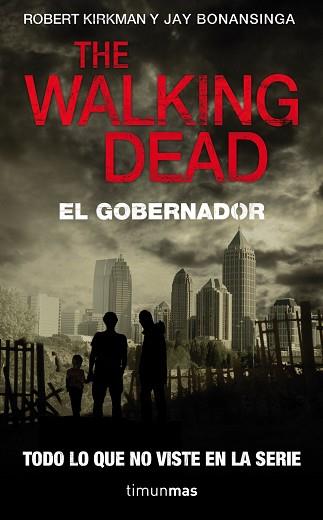 THE WALKING DEAD 1: EL GOBERNADOR | 9788448040338 | ROBERT KIRKMAN