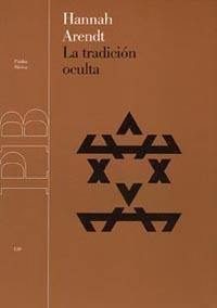 TRADICION OCULTA | 9788449315510 | ARENDT, HANNAH