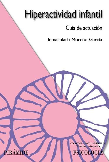 HIPERACTIVIDAD INFANTIL | 9788436821406 | MORENO GARCÍA, INMACULADA