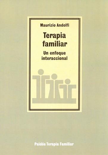 TERAPIA FAMILIAR : UN ENFOQUE INTERACCIONAL | 9788475096506 | Andolfi, Maurizio