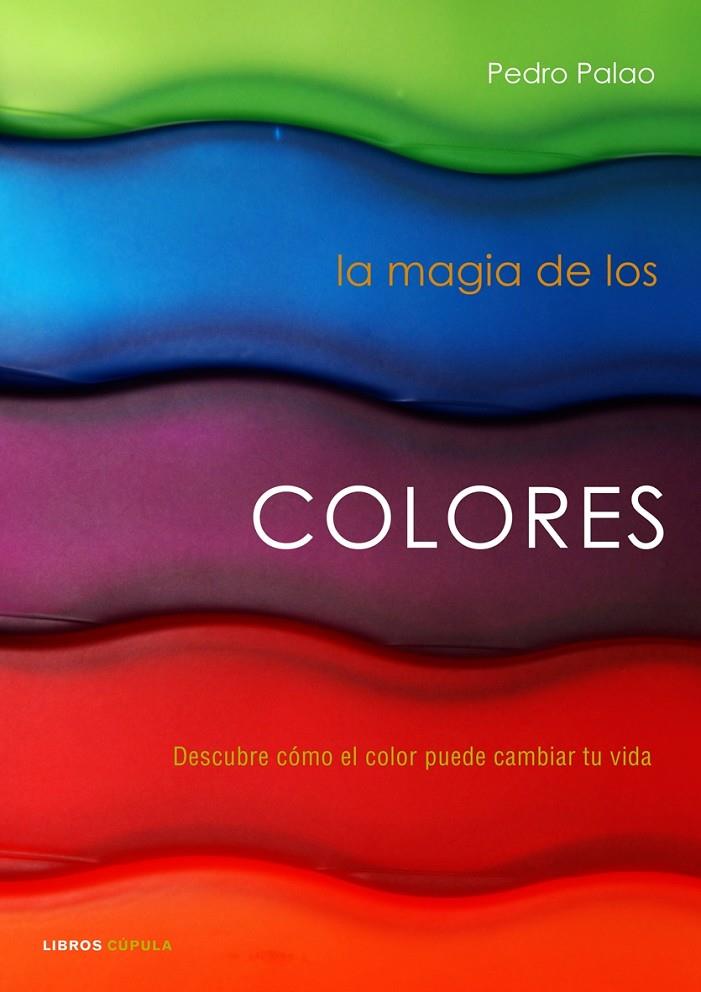 MAGIA DE LOS COLORES | 9788448048259 | PEDRO PALAO PONS