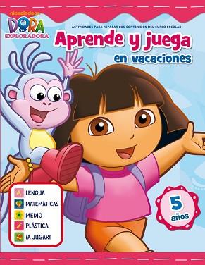 JUEGA Y APRENDE EN VACACIONES CON DORA. 5 AÑOS (DORA LA EXPLORADORA) | 9788401906008 | NICKELODEON