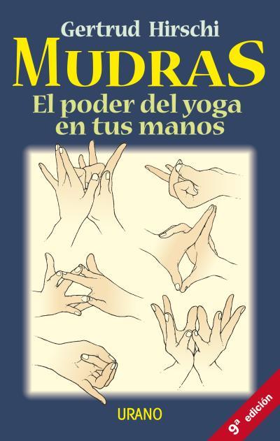 MUDRAS, EL PODER DEL YOGA | 9788479533403 | HIRSCHI, GERTRUD