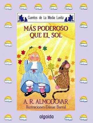 MAS PODEROSO QUE EL SOL | 9788476470367 | Rodr¡guez Almod¢var, Antonio