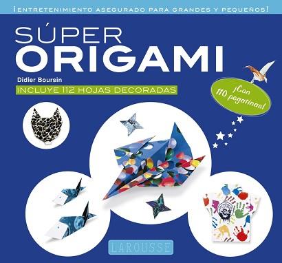 SÚPER ORIGAMI | 9788416984039 | LAROUSSE EDITORIAL