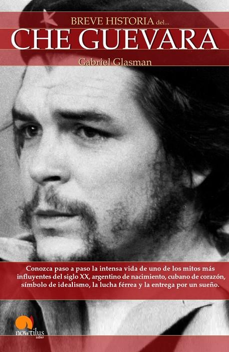 BREVE HISTORIA DEL CHE GUEVARA | 9788497635219 | GLASMAN, GABRIEL