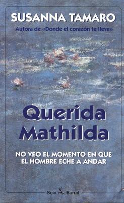 QUERIDA MATHILDA | 9788432247903 | TAMARO, SUSANNA