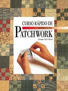 CURSO RAPIDO DE PATCHWORK | 9788488893550 | BERTI, GIANNA