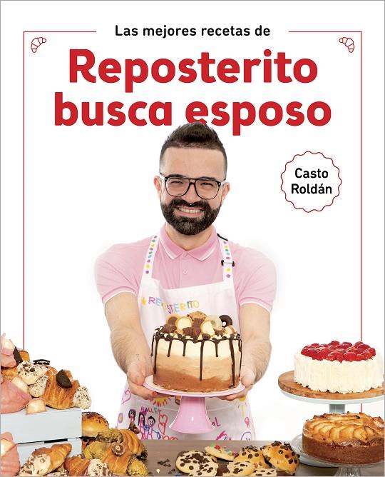 LAS MEJORES RECETAS DE REPOSTERITO BUSCA ESPOSO | 9788418007552 | ROLDÁN, CASTO