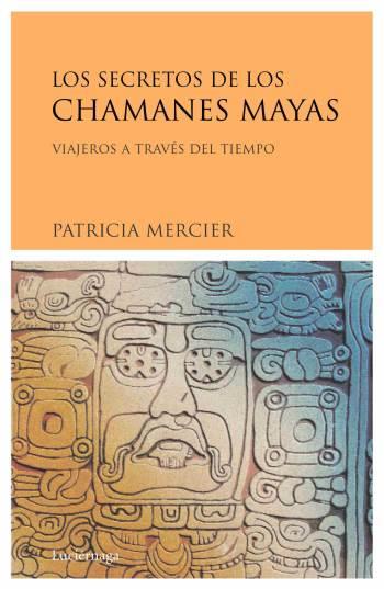 LOS SECRETOS DE LOS CHAMANES MAYAS | 9788489957848 | MERCIER, PATRICIA