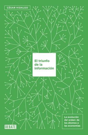 EL TRIUNFO DE LA INFORMACIÓN | 9788499927145 | CÉSAR HIDALGO