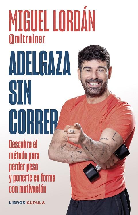 ADELGAZA SIN CORRER | 9788448041380 | LORDÁN, MIGUEL